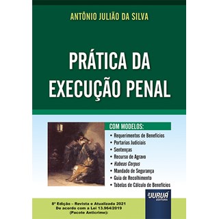 Livro - Pratica da Execucao Penal - com Modelos - Silva
