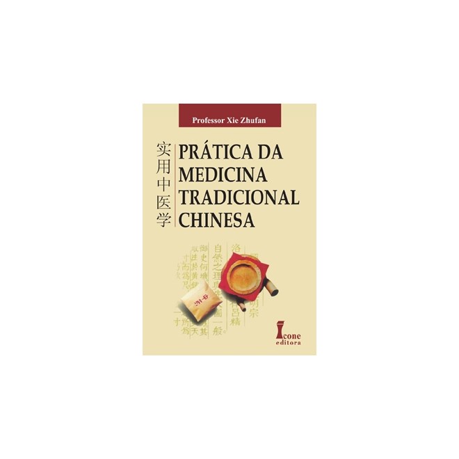 Livro Prática da Medicina Tradicional Chinesa - Zhufan