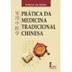 Livro Prática da Medicina Tradicional Chinesa - Zhufan