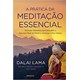 Livro - Pratica da Meditacao Essencial (a) - Dalai