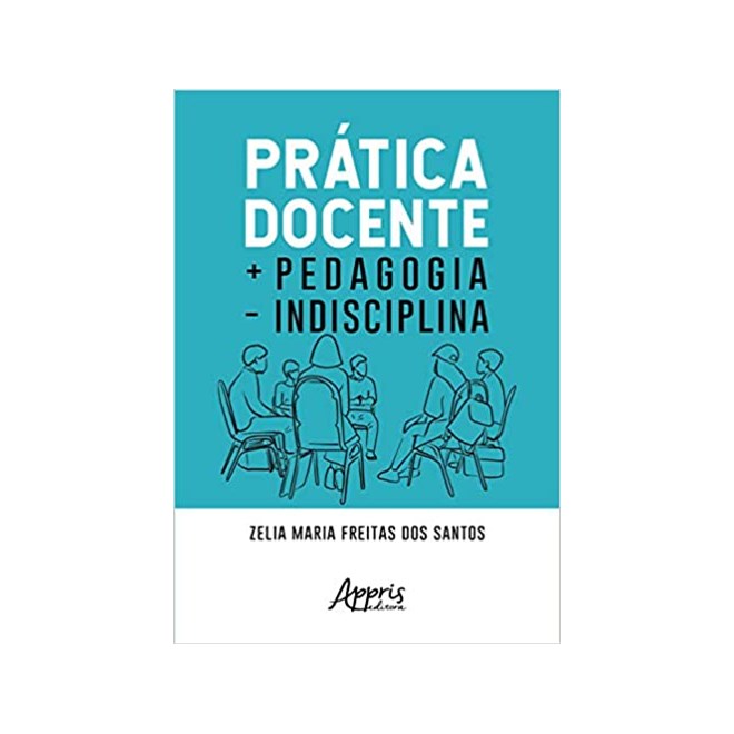Livro - Pratica Docente + Pedagogia - Indisciplina - Santos