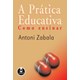 Livro - Pratica Educativa, a - Como Ensinar - Zabala