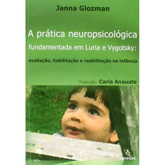 Livro Prática Neuropsicológica Fundamentada em Luria e Vytgosky - Glozman