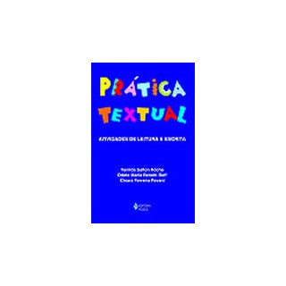 Livro - Pratica Textual - Atividades Praticas de Leitura e Escrita - Pavani/ Koche/ Boff