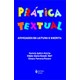 Livro - Pratica Textual - Atividades Praticas de Leitura e Escrita - Pavani/ Koche/ Boff