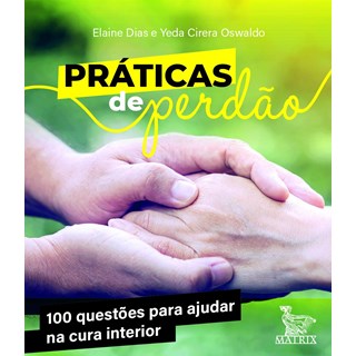 Livro - Praticas de Perdao - Elaine Dias&yeda Cir