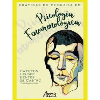 Livro -  Práticas de Pesquisa em Psicologia Fenomenológica  - Castro