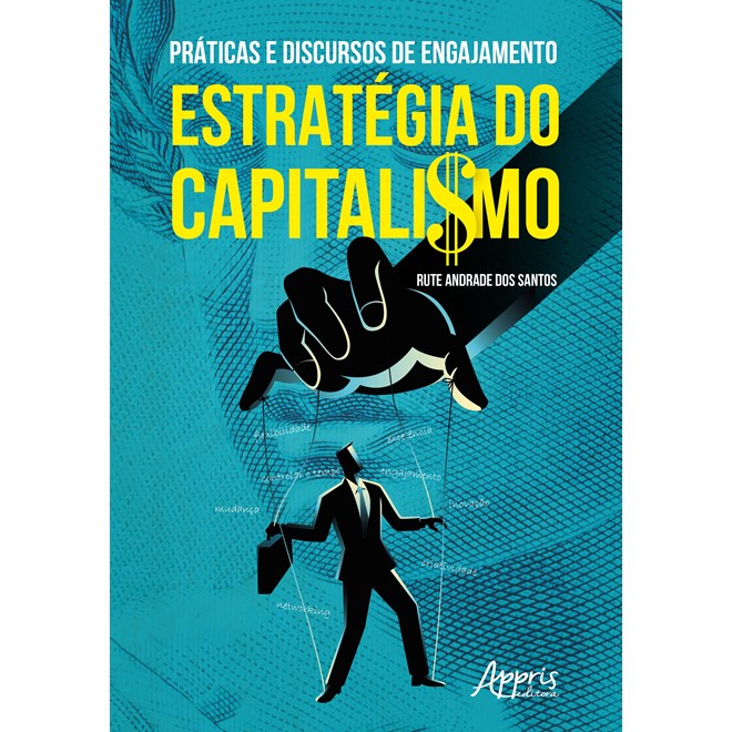 Livro - Praticas e Discursos de Engajamento: Estrategia do Capitalismo - Santos