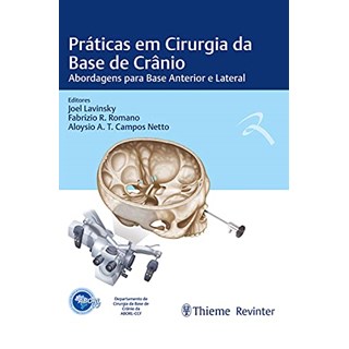Livro - Praticas em Cirurgia da Base de Cranio - Lavinsky/romano/camp