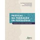 Livro - Praticas Na Formacao em Psicologia : Supervisao, Casos Clinicos e Atuacoes - Peixoto/vicente/roci