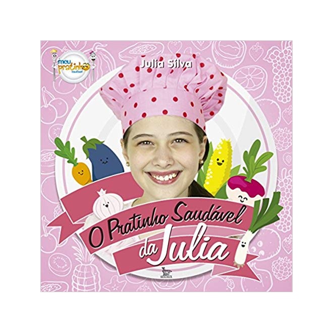 Livro - Pratinho Saudavel da Julia, O - Silva