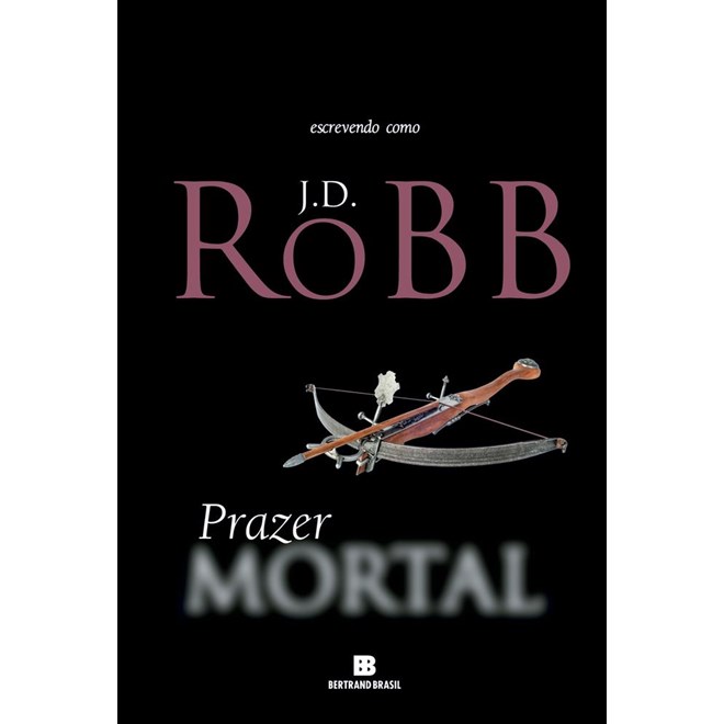 Livro - Prazer Mortal - Robb