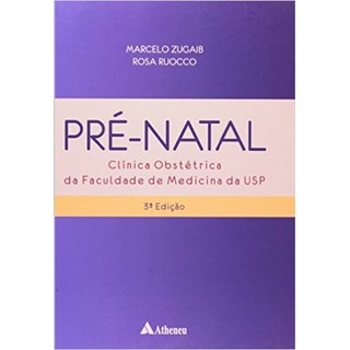 Livro - Pre-natal - Clinica Obstetrica da Faculdade de Medicina - Ruocco/zugaib