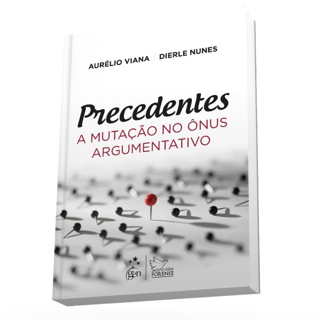 Livro - Precedentes - a Mutacao No Onus Argumentativo - Viana/nunes