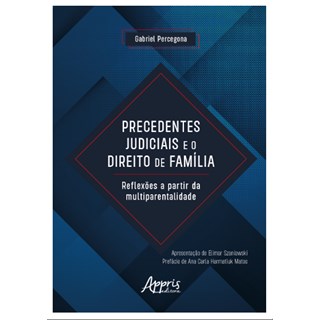 Livro Precedentes Judiciais e o Direito de Família - Santos - Appris