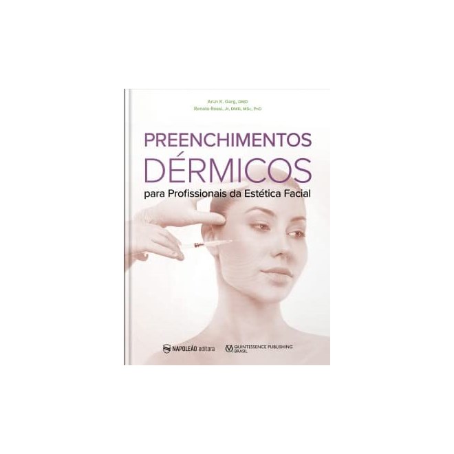 Livro - Preenchimentos Dermicos para Profissionais da Estetica Facial - Garg/rossi