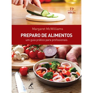 Livro - Preparo de Alimentos - Um Guia Prático para Profissionais - McWilliams