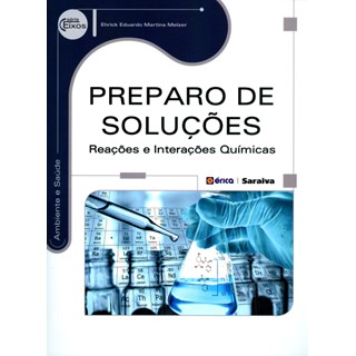 Livro - Preparo de Soluções - Reações e Interações Químicas - Melzer