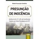 Livro - Presuncao de Inocencia - Analise do Art. 5, Lvii, da Constituicao Federal, - Godinho