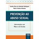 Livro - Prevenção ao Abuso Sexual - Intervencoes com Maes e em Escolas - Rodrigues