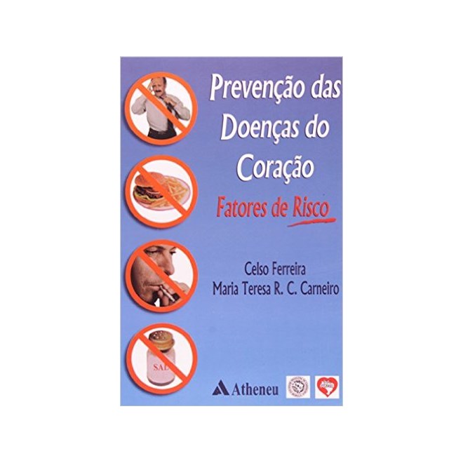 Livro - Prevenção Das Doenças Do Coração Fatores De Risco - Carneiro
