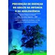 Livro - Prevencao de Doencas do Adulto Na Infancia e Na Adolescencia - Alves/carneiro-sampa