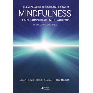 Livro Prevenção de Recaída Baseada em Mindfulness para Comportamentos Aditivos - Cognitiva
