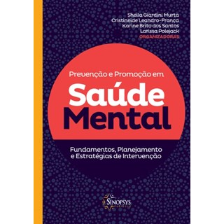 Livro - Prevencao e Promocao em Saude Mental: Fundamentos, Planejamento e Estrategi - Murta/leandro-franca