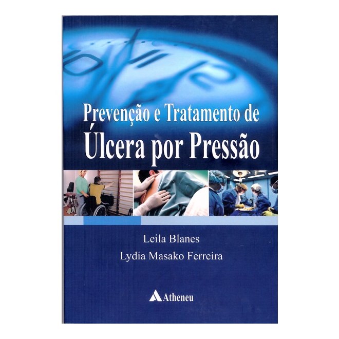 Livro - Prevencao e Tratamento de Ulcera por Pressao - Blanes/ferreira
