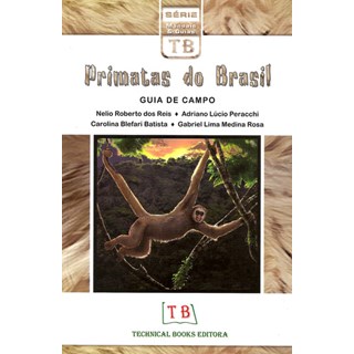 Livro - Primatas do Brasil - Guia de Campo - Reis