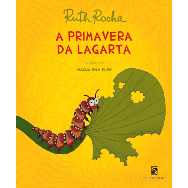 Livro - Primavera da Lagarta, a - Serie Vou te Contar! - Rocha