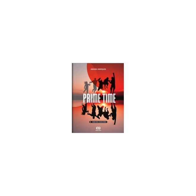 Livro - Prime Time - Ingles para o Ensino Medio - Col.prime Time - Marques