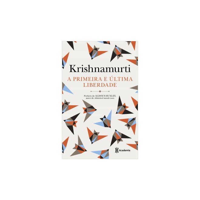 Livro - Primeira e Ultima Liberdade, A - Krishnamurti