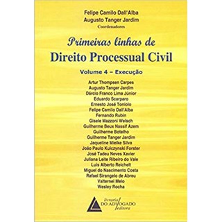 Livro - Primeiras Linhas de Direito Processual Civil Vol. 4   Execucao - Jardim (cooeds.)