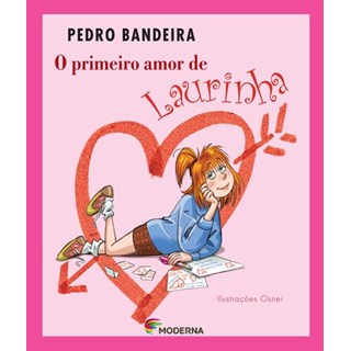 Livro - Primeiro Amor de Laurinha, o - Col. Roda de Historias - Bandeira