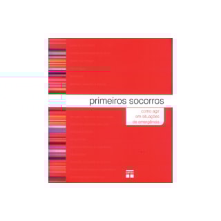 Livro - Primeiros Socorros - Como Agir em Situações de Emergência - Senac Livro - Primeiros Socorros - Como Agir em Situações de Emergência - Senac