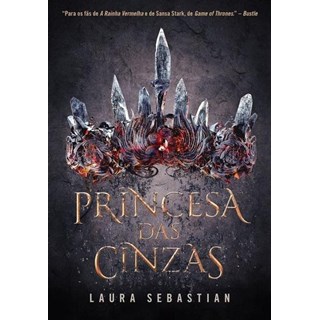 Livro - Princesa Das Cinzas - Princesa Das Cinzas - Livro 1 - Sebastian