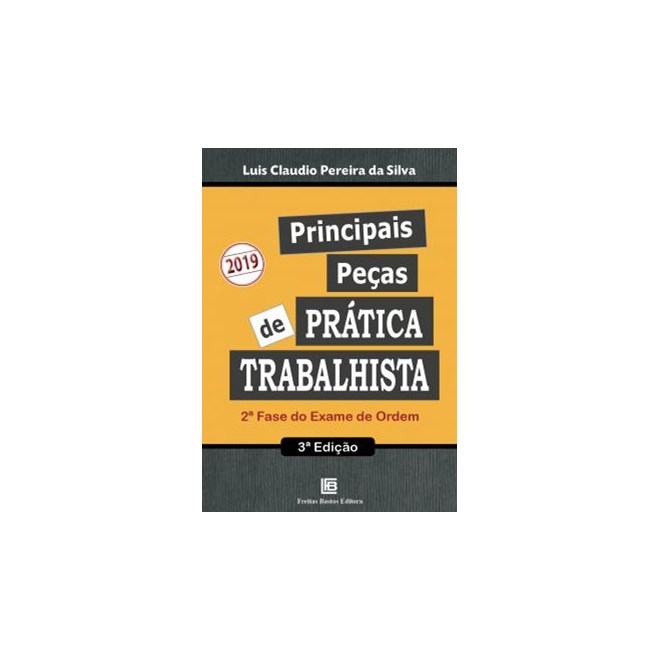 Livro - Principais Pecas de Pratica Trabalhista - Silva