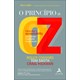 Livro - Principio de Oz, O: Como Usar o Accountability Pra Atingir Resultados Excep - Connors/smith/hickma
