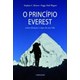 Livro - Principio Everest, o - Como Alcancar o Topo da Sua Vida - Brewer/wagner