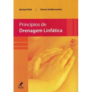 Livro Princípios de Drenagem Linfática - Foldi - Manole