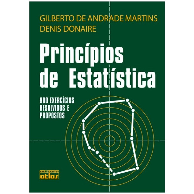 Livro - Principios de Estatistica - 900 Exercicios Resolvidos e Propostos - Donaire/ Martins