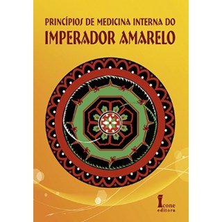 Livro - Princípios de Medicina Interna do Imperador Amarelo - Wang