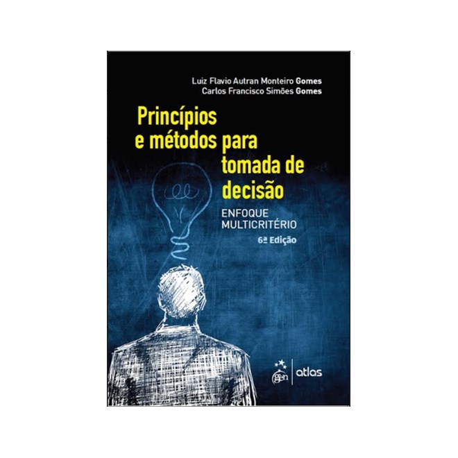 Livro - Principios e Metodos para Tomada de Decisao Enfoque Multicriterio - Gomes