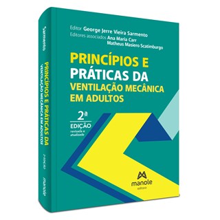Livro Princípios e Práticas da Ventilação Mecânica em Adultos 2022 - Sarmento - Manole