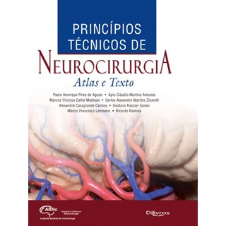 Livro - Principios Tecnicos de Neurocirurgia Atlas e Texto - Antunes/aguiar