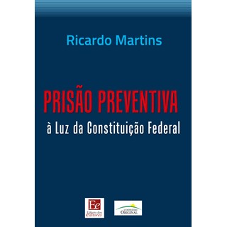 Livro - Prisao Preventiva a Luz da Constituicao Federal - Martins