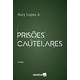 Livro - Prisoes Cautelares - Lopes Jr.