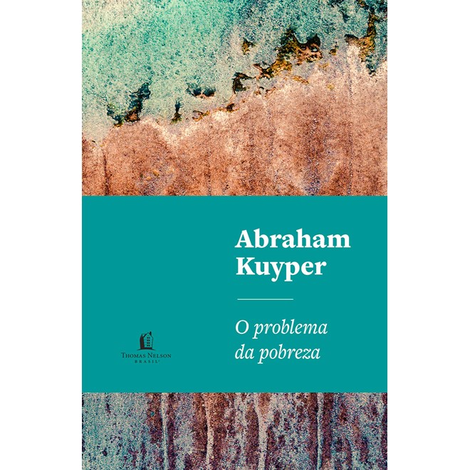 Livro - Problema da Pobreza, O - Kuyper
