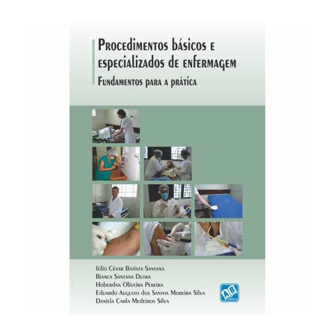 Livro - Procedimentos Basicos e Especializados de Enfermagem: Fundamentos para a pr - Santana/dutra(orgs.)
